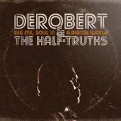Derobert & The Half-truths - Just Don't Care