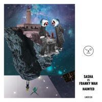 Sasha & Franky Wah - Haunted - EP artwork