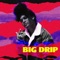 Big Drip - Oh Tre Tre Tre lyrics