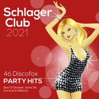 Verschiedene Interpreten - Schlager Club 2021 (46 Discofox Party Hits: Best of Silvester, Après Ski, Karneval & Mallorca) artwork