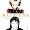 FRAGILI EROI (feat. Salvatore Mazzella) - Single