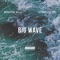 Big Wave (feat. Effortless Vic) - Nessy the Rilla lyrics