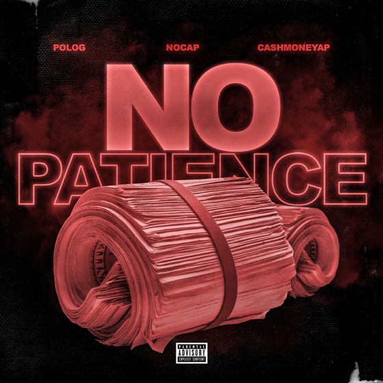 Cover artwork for No Patience (feat. Polo G & NoCap)