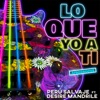 Lo Que Yo a Ti (Afrogroove) (feat. Desire Mandrile) - Single