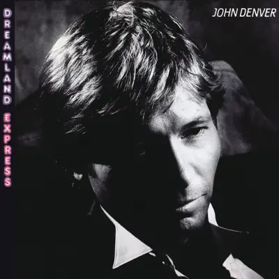 Dreamland Express - John Denver