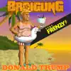 Stream & download Donald Trump (feat. Frenzy) - Single