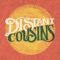 Are You Ready (On Your Own) - Distant Cousins lyrics