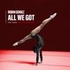 All We Got (feat. KIDDO) [Dario Rodriguez Remix] - Single