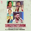 Sangeethotsavam - Best Telugu Duets From K. J. Yesudas & Vijay Yesudas album lyrics, reviews, download