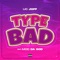 Type Bad (feat. Mod Da God) - UC Joff lyrics