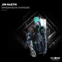 Temperature Overload (Club Mix) - Single by Jim Nastik album reviews, ratings, credits