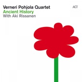 Verneri Pohjola Quartet, Verneri Pohjola & Aki Rissanen - Ancient History