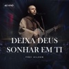 Deixa Deus Sonhar em Ti (Ao Vivo) - Single