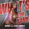 What's Your Name (feat. Don Dinero) - Single album lyrics, reviews, download