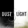 Dust and Light - Single album lyrics, reviews, download
