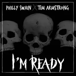 I'm Ready (feat. Tim Armstrong) - Single by Philly Swain album reviews, ratings, credits