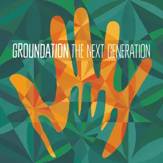 The Next Generation by Groundation album reviews, ratings, credits