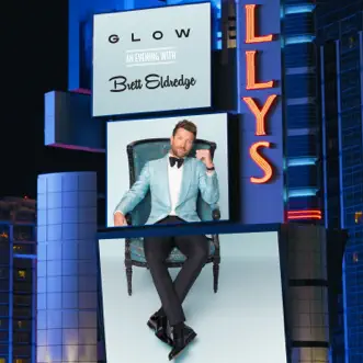 GLOW: An Evening With Brett Eldredge (Live) [Video Album] by Brett Eldredge album reviews, ratings, credits