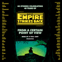 Seth Dickinson, Hank Green, R. F. Kuang, Martha Wells & Kiersten White - From a Certain Point of View: The Empire Strikes Back (Star Wars) (Unabridged) artwork