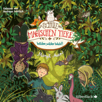 Margit Auer & Die Schule der magischen Tiere - Die Schule der magischen Tiere 11: Wilder, wilder Wald! artwork