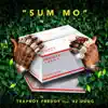 Sum Mo (feat. 42 Dugg) - Single album lyrics, reviews, download