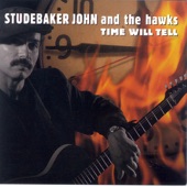 Studebaker John & The Hawks - Here No More