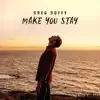 Make You Stay - Single album lyrics, reviews, download