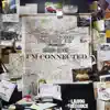 I'm Connected (feat. Chris Cash) - Single album lyrics, reviews, download