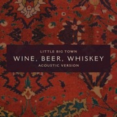 Wine, Beer, Whiskey (Acoustic Version) artwork