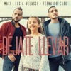 Déjate llevar (feat. Lucía Velasco, Fernando Caro) - Single