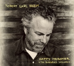 Happy Prisoner: The Bluegrass Sessions (Deluxe Edition)