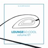 Lounge so Cool, Vol. 1 (Presented by Kolibri Musique)