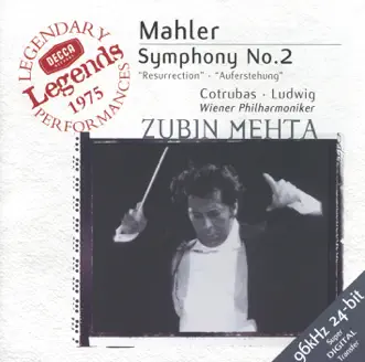 Mahler: Symphony No. 2 by Christa Ludwig, Ileana Cotrubas, Vienna Philharmonic, Chorus of the Vienna State Opera & Zubin Mehta album reviews, ratings, credits