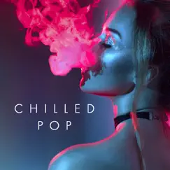 Chilled Pop by Various Artists album reviews, ratings, credits