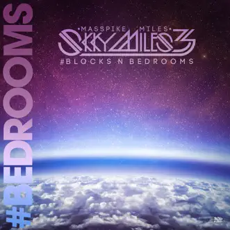 Skky Miles 3 #BlocksNbedRooms Pt. 1. #Bedrooms by Masspike Miles album reviews, ratings, credits