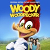 Woody Woodpecker (Original Motion Picture Soundtrack)