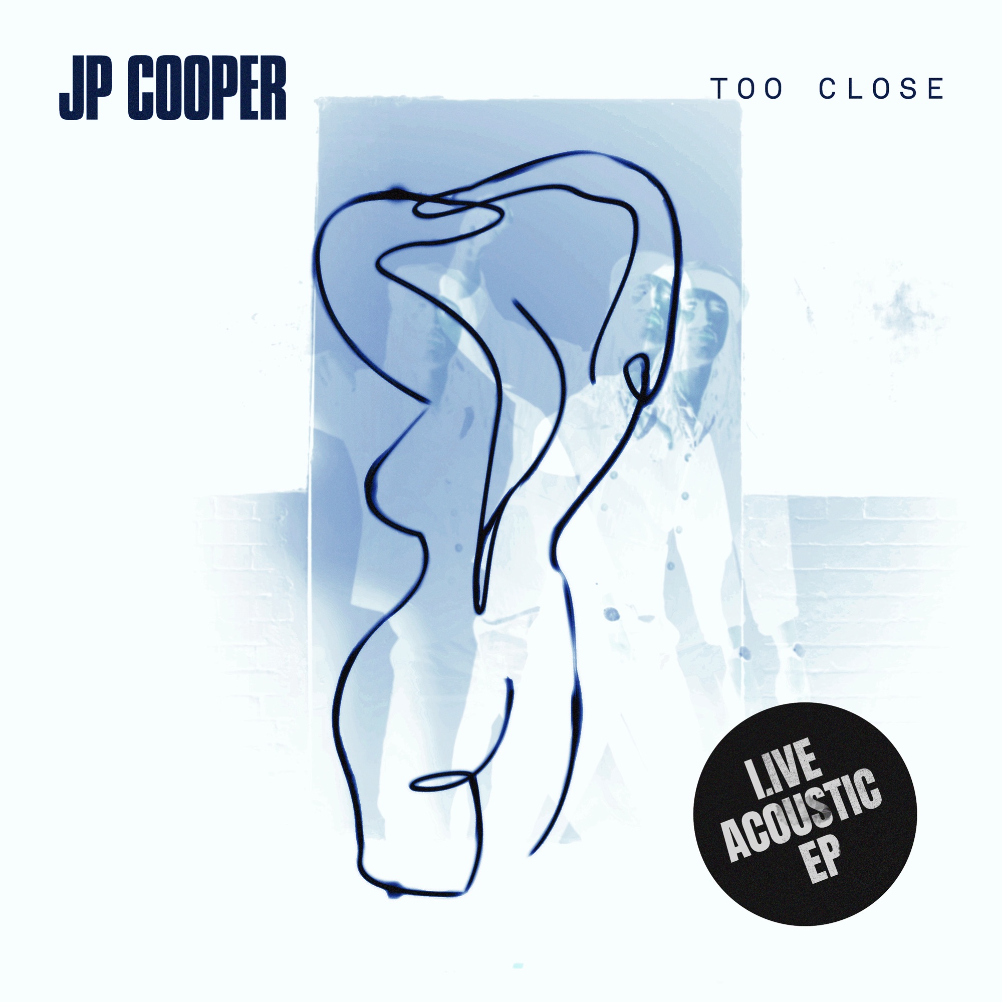 JP Cooper - Too Close (Live Acoustic) - EP