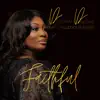 Faithful (feat. CalledOut Music) - Single album lyrics, reviews, download