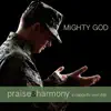 Mighty God album lyrics, reviews, download