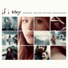 If I Stay (Original Motion Picture Soundtrack) [Deluxe Version]