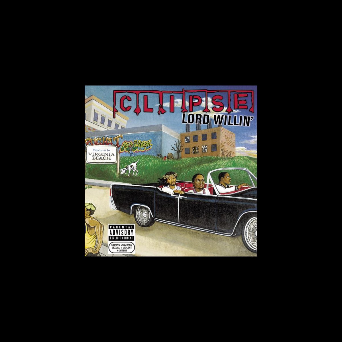 ‎Lord Willin' By Clipse On Apple Music