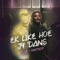 Ek Like Hoe Jy Dans (feat. Snotkop) - Ché lyrics