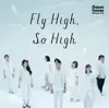 Fly High, So High - EP album lyrics, reviews, download