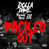 Packed Out (feat. Philthy Rich & SOB X RBE) - Single album lyrics, reviews, download