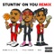 Stuntin' On You (feat. DDG & Dame D.O.L.L.A.) [Remix] artwork