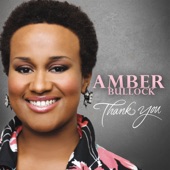 Amber Bullock - Thank You Lord