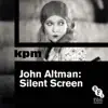 John Altman: Silent Screen album lyrics, reviews, download