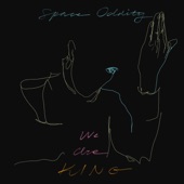 We Are KING - Space Oddity