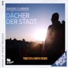 Dächer der Stadt (Timster & Ninth Remix) [Remixes] - Single
