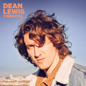 Dean Lewis - 7 Minutes Lyrics